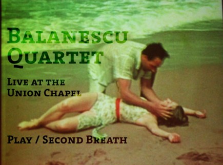 Balanescu Quartet: Play and Second Breath Balanescu Quartet: Play and Second Breath