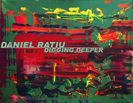 Digging Deeper, an exhibition by Daniel Ratiu